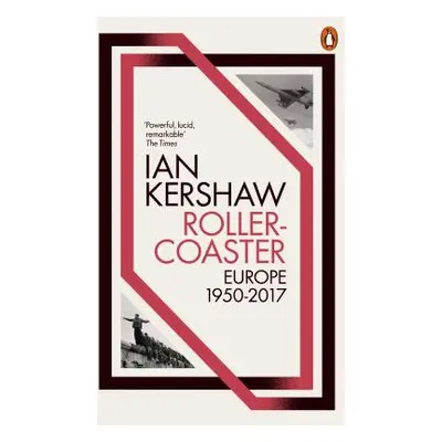 "Roller-Coaster" - "Europe, 1950-2017" ("Kershaw Ian")