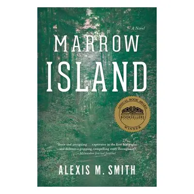 "Marrow Island" - "" ("Smith Alexis M.")