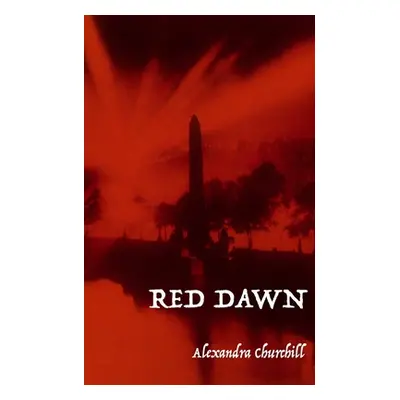 "Red Dawn" - "" ("Churchill Alexandra")