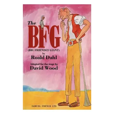 "The BFG (Big Friendly Giant)" - "" ("Dahl Roald")