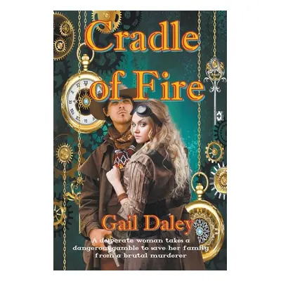 "Cradle of Fire" - "" ("Daley Gail")