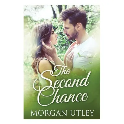 "The Second Chance" - "" ("Utley Morgan")