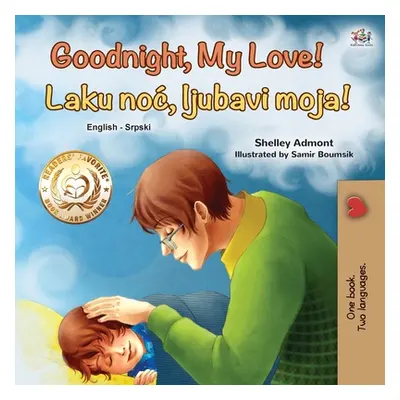 "Goodnight, My Love! (English Serbian Bilingual Book for Children - Latin alphabet)" - "" ("Admo