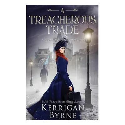 "A Treacherous Trade" - "" ("Byrne Kerrigan")