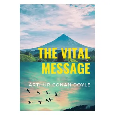 "The Vital Message" - "" ("Doyle Arthur Conan")