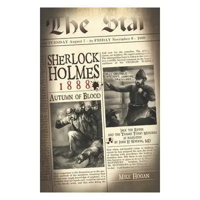 "Sherlock Holmes - 1888 Autumn of Blood: The Thames Torso Murders in the Shadow of Jack the Ripp