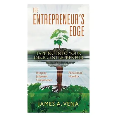 "The Entrepreneur's Edge: Tapping Into Your Inner Entrepreneur"" - "" ("Vena James A.")