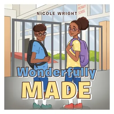 "Wonderfully Made" - "" ("Wright Nicole")