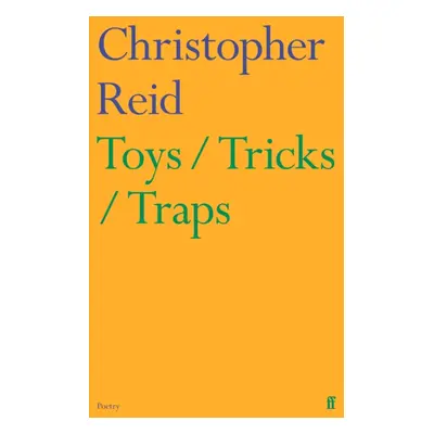 Toys / Tricks / Traps (Reid Christopher)