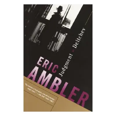 "Judgment on Deltchev" - "" ("Ambler Eric")