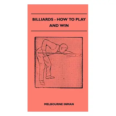 "Billiards - How to Play and Win" - "" ("Inman Melbourne")