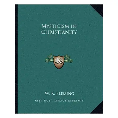 "Mysticism in Christianity" - "" ("Fleming W. K.")