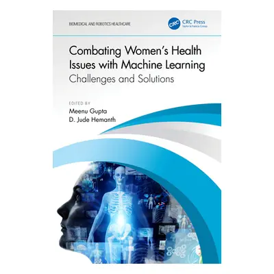 "Combating Women's Health Issues with Machine Learning: Challenges and Solutions" - "" ("Hemanth