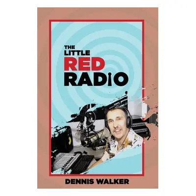 "Little Red Radio: 40 Years Working in Small Radio" - "" ("Tarasoff Wendy")