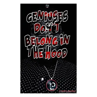 "Geniuses Don't Belong In The Hood" - "" ("Mayes Quashon")