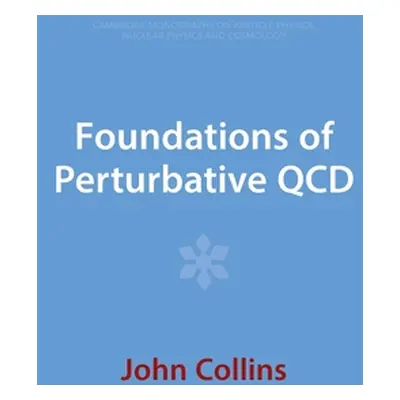 "Foundations of Perturbative QCD" - "" ("Collins John")