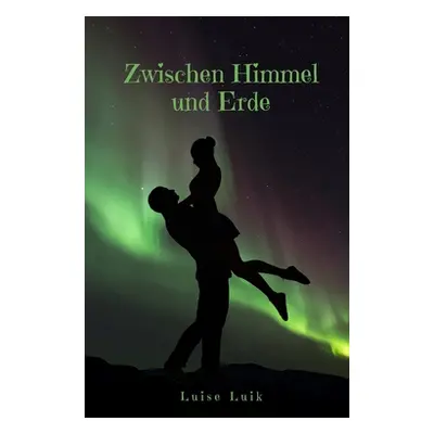 "Zwischen Himmel und Erde" - "" ("Luik Luise")