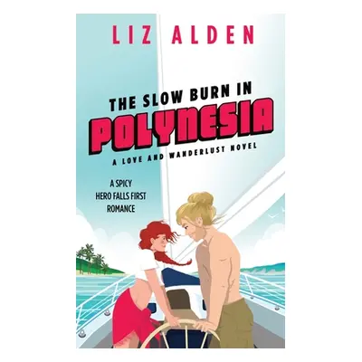 "The Slow Burn in Polynesia" - "" ("Alden Liz")