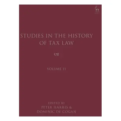 "Studies in the History of Tax Law, Volume 11" - "" ("Harris Peter")