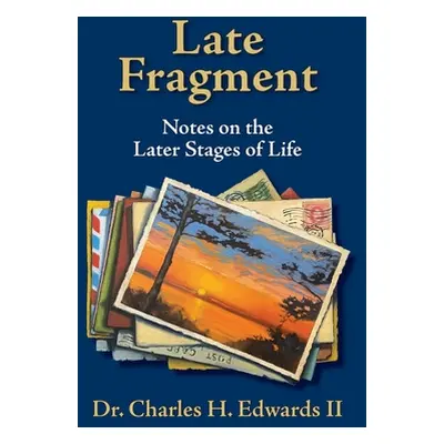 "Late Fragment" - "" ("Edwards Charles H. II")