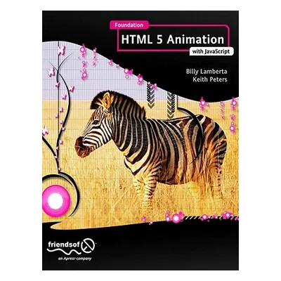 "Foundation Html5 Animation with JavaScript" - "" ("Lamberta Billy")