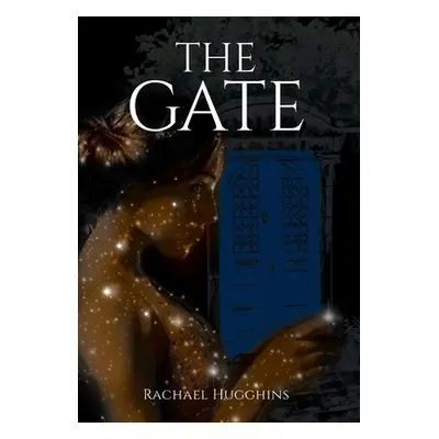 "The Gate" - "" ("Hugghins Rachael")