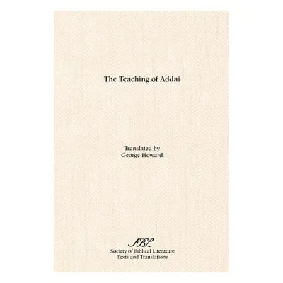 "The Teaching of Addai" - "" ("Howard George")