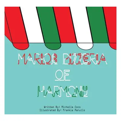 "Marios Pizzeria of Harmony" - "" ("Coco Michelle")