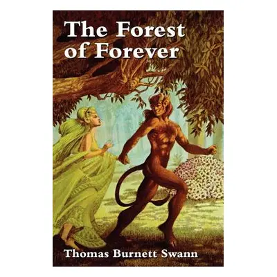 "The Forest of Forever" - "" ("Swann Thomas Burnett")