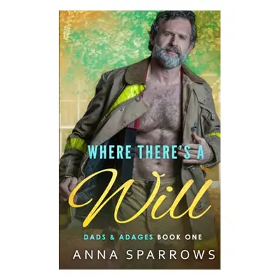 "Where There's A Will: An MM Age Gap Romance" - "" ("Sparrows Anna")