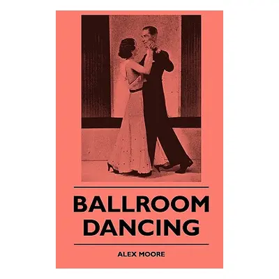 "Ballroom Dancing" - "" ("Moore Alex")