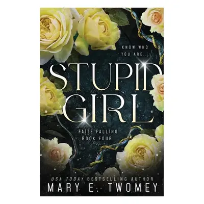 "Stupid Girl" - "" ("Twomey Mary E.")