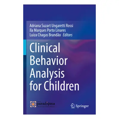 "Clinical Behavior Analysis for Children" - "" ("Rossi Adriana Suzart Ungaretti")