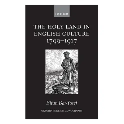 "The Holy Land in English Culture 1799-1917: Palestine and the Question of Orientalism" - "" ("B