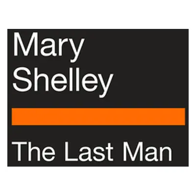 "The Last Man" - "" ("Shelley Mary")