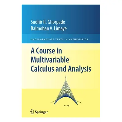 "A Course in Multivariable Calculus and Analysis" - "" ("Ghorpade Sudhir R.")