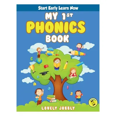 "My 1st Phonics Book with Audio: First book in the series, for ages 4-6, over 100 pages of Phoni