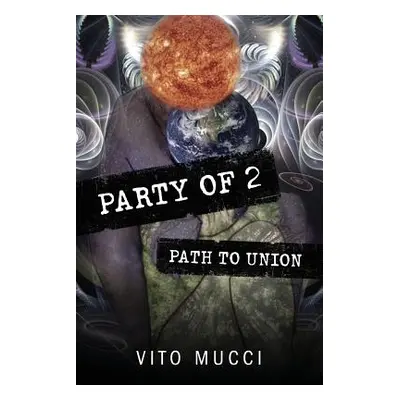 "Party of 2: Path to Union" - "" ("Mucci Vito")