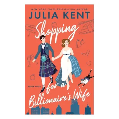 "Shopping for a Billionaire's Wife" - "" ("Kent Julia")