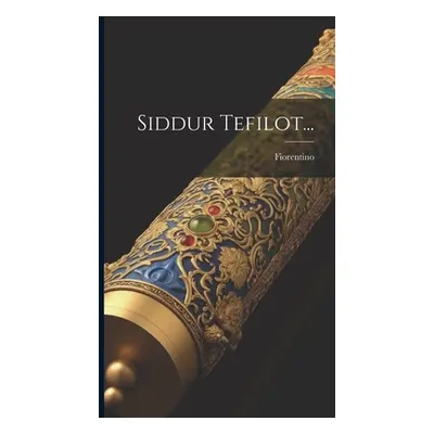 "Siddur Tefilot..." - "" ("Fiorentino")