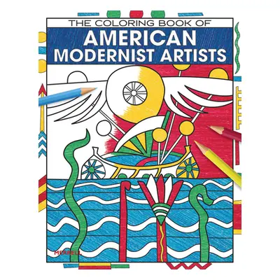 The Coloring Book of American Modernist Artists (Kinsel Paula)