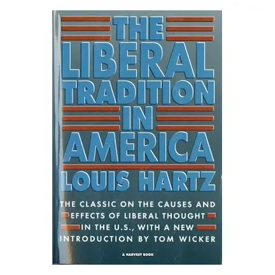 "The Liberal Tradition in America" - "" ("Hartz Louis")