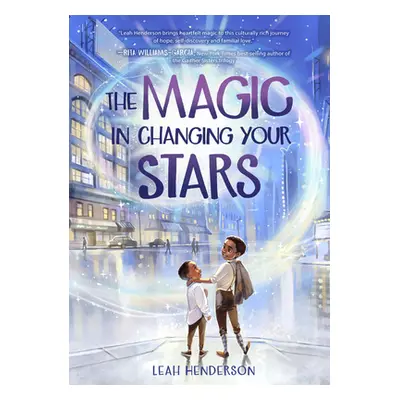 "The Magic in Changing Your Stars" - "" ("Henderson Leah")