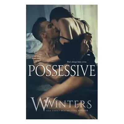 "Possessive" - "" ("Winters Willow")