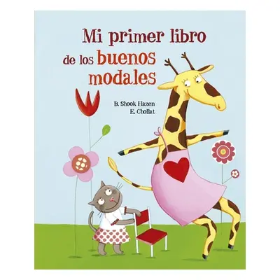 "Mi Primer Libro de Los Buenos Modales" - "" ("Hazen Barbara S.")