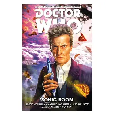 "Doctor Who: The Twelfth Doctor Vol. 6: Sonic Boom" - "" ("Morrison Robbie")