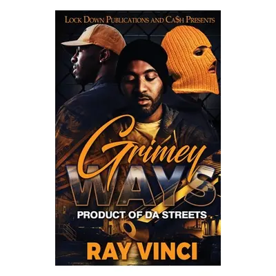 "Grimey Ways" - "" ("Vinci Ray")