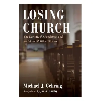 "Losing Church" - "" ("Gehring Michael J.")