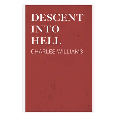 "Descent Into Hell" - "" ("Williams Charles")