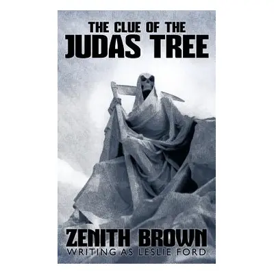 "The Clue of the Judas Tree" - "" ("Brown Zenith")